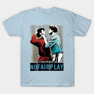 No Fair Play T-Shirt